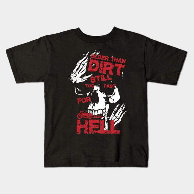 Older Than Dirt Kids T-Shirt by futiledesigncompany